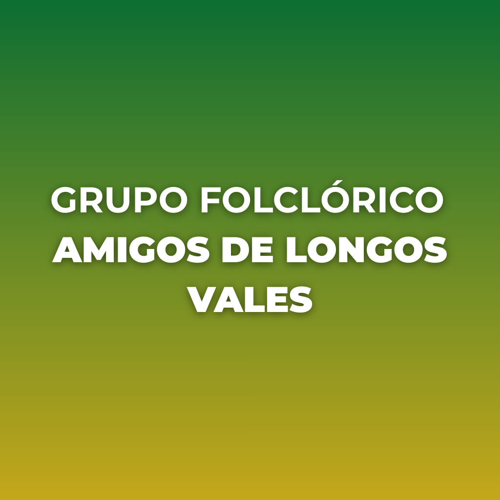 Grupo Folcl&oacute;rico Amigos de Longos Vales