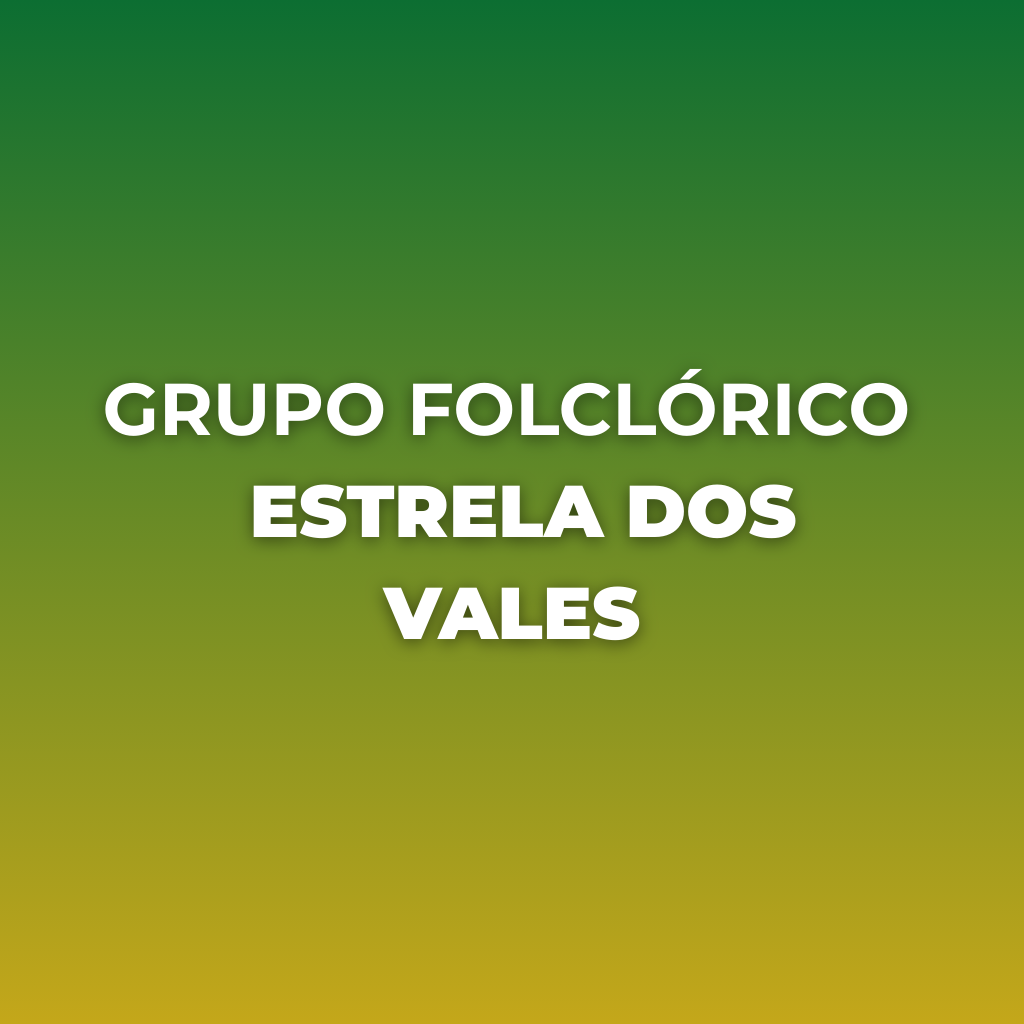 Grupo Folcl&oacute;rico Estrela dos Vales